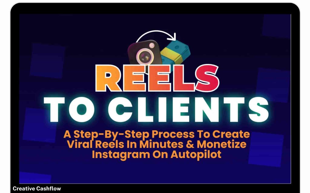 Learn how to make money fast with Reels To Clients 2.0